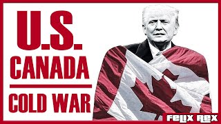 Has the US / Canada COLD WAR Begun?