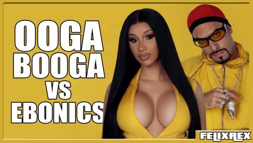 OOGA BOOGA vs EBONICS: Slavery vs Welfare