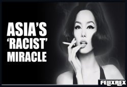 Asia’s Racist Miracle: The FORBIDDEN Truth