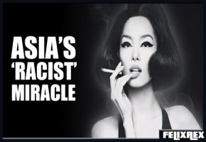 Asia’s Racist Miracle: The FORBIDDEN Truth